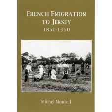 French Emigration to Jersey: 1850-1950